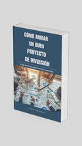 "De la Idea al Proyecto: Guía Práctica para Inversiones Rentables"
